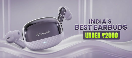 India's Best Earbuds Under 2000: A Beginner’s Buying Guide