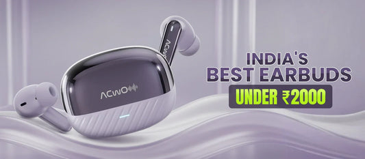 India's Best Earbuds Under 2000: A Beginner’s Buying Guide