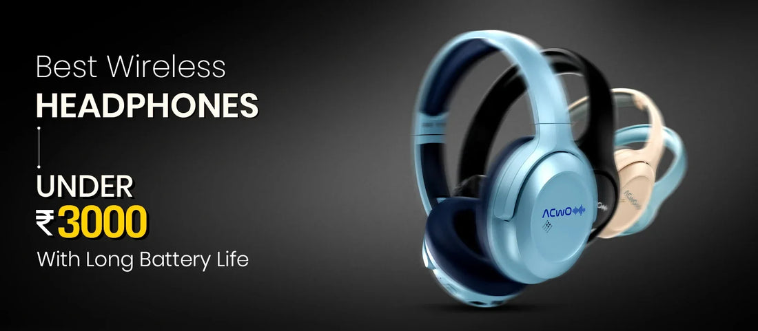Best Wireless Headphones Under 3000 with Long Battery Life