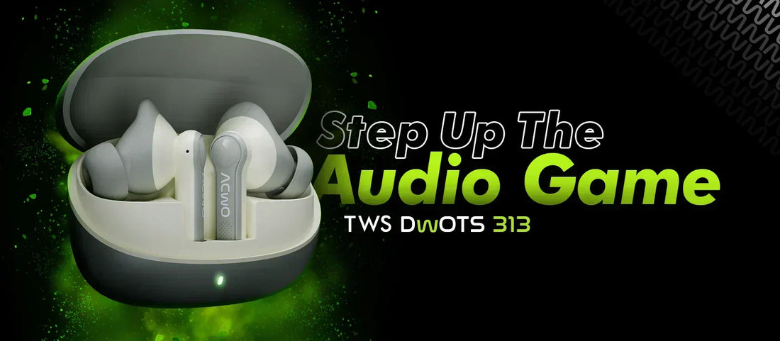 Meet DwOTS 313 | Your Ultimate TWS Earbuds