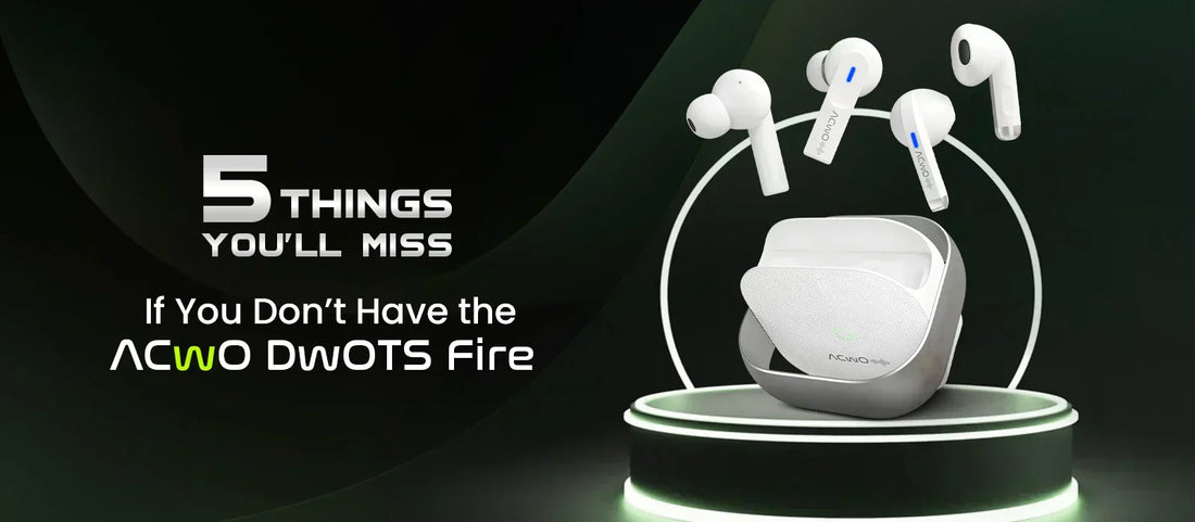 5 Things You’ll Miss If You Don’t Have the ACwO DwOTS Fire