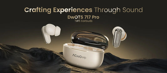 Experience Pure Sound, Designed with Purpose - Introducing the DwOTS 717 PRO TWS Earbuds