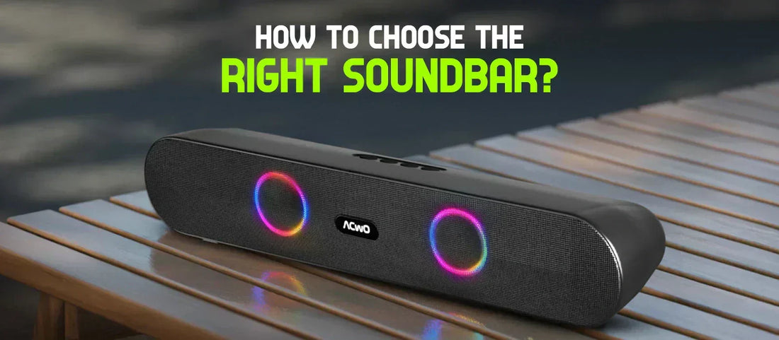 How to Choose the Right Soundbar – A Complete Guide by ACwO