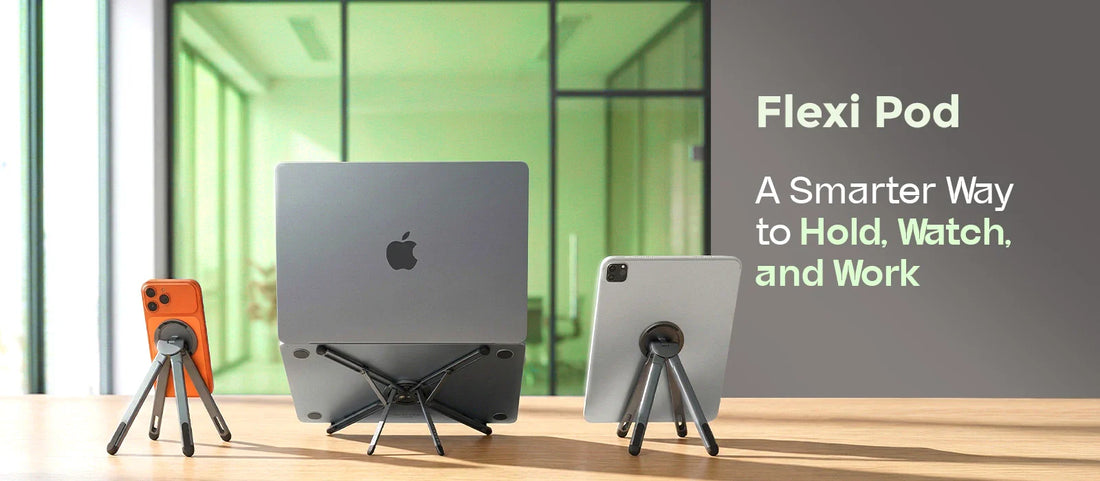 FlexiPod: A Smarter Way to Hold, Watch, and Work