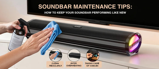 Soundbar Maintenance Tips: How to Keep Your Soundbar Performing Like New