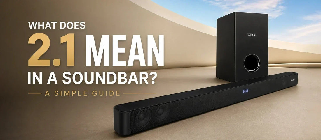 What Does 2.1 Mean in a Soundbar? A Simple Guide
