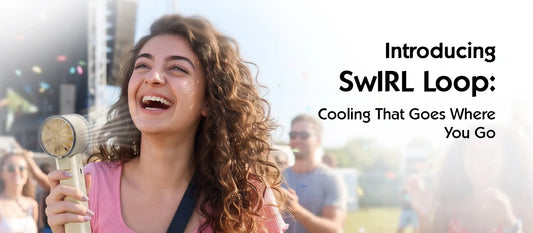 Introducing SwIRL Loop: Cooling That Goes Where You Go.