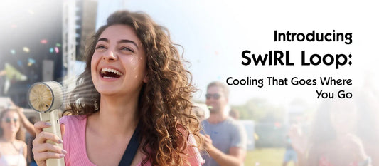 Introducing SwIRL Loop: Cooling That Goes Where You Go.