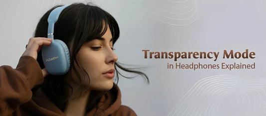 Transparency Mode in Headphones Explained: The Smart Tech That Keeps You Aware