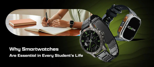 Why Smartwatches Are Essential in Every Student’s Life