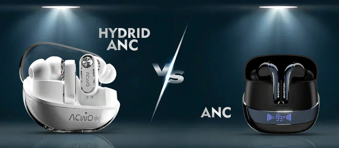 ANC vs Hybrid ANC: What’s the Real Difference?