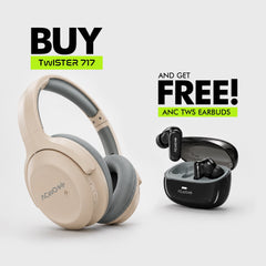 Twister 717 Headphones + Free ANC TWS Earbuds